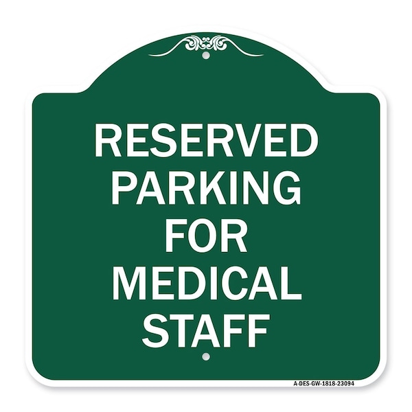 Reserved Parking for Medical Staff, Green & White Aluminum Sign, 18" x 18", GW-1818-23094